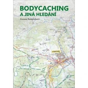 Bodycaching a jiná hledání - Zuzana Rampichová