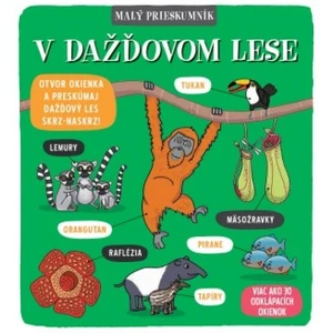 Malý prieskumník V dažďovom lese - Phoebe Jascourt, Carly Blake