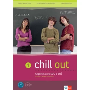 Chill out 1 Angličtina pro SOŠ a SOU - Carla Tkadlečková, Tazeem Manesouraly Perná, Dana Krulišová