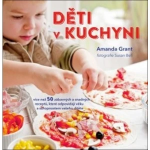 Děti v kuchyni - Amanda Grant