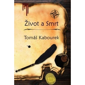 Život a Smrt - Kabourek Tomáš