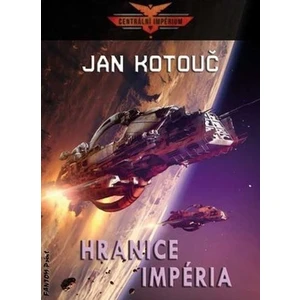 Hranice impéria - Centrální impérium 1 - Jan Kotouč