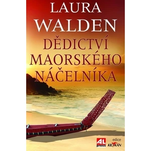 Dědictví maorského náčelníka - Laura Walden