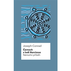 Černoch z lodi Narcissus - Joseph Conrad