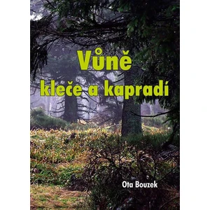 Vůně kleče a kapradí - Ota Bouzek