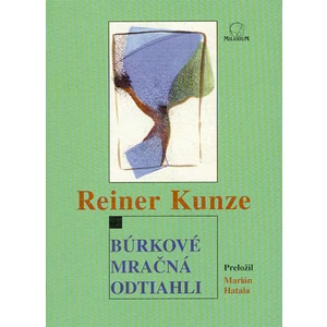 Búrkové mračná odtiahli - Reiner Kunze