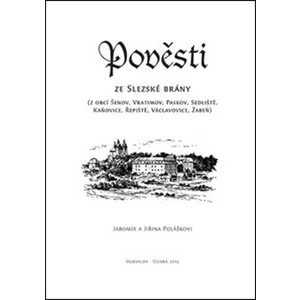 Pověsti ze Slezské brány - Jiřina Polášková, Jaromír Polášek