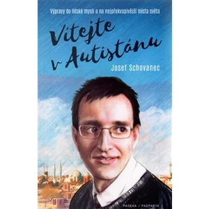 Vítejte v Autistánu - Josef Schovanec