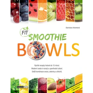 Fit Smoothies Bowls - Stanislava Holomková