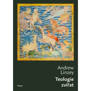 Teologie zvířat - Linzey Andrew