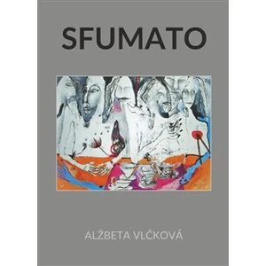 Sfumato - Alžbeta Vlčková