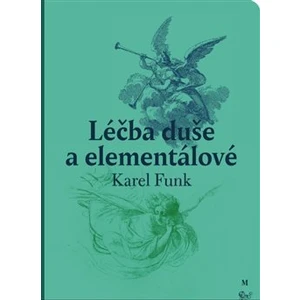 Léčba duše a elementálové - Karel Funk