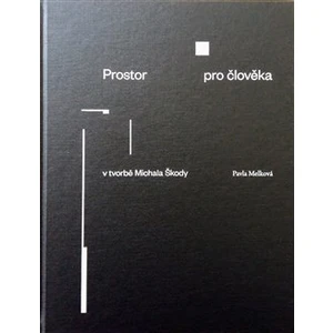 Prostor pro člověka v tvorbě Michala Škody