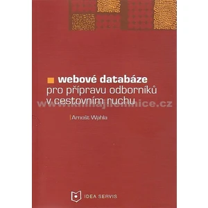 Webové databáze pro profesní přípravu odborníků v cestovním ruchu - Arnošt Wahla