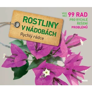 Rostliny v nádobách - Rychlý rádce: více než 99 rad pro rychlé řešení problémů - Tanja Ratsch