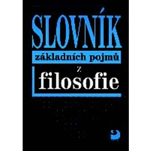 Slovník základních pojmů z filosofie - Nesvadba Petr