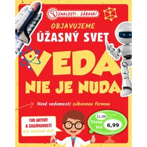 Objavujeme úžasný svet Veda nie je nuda