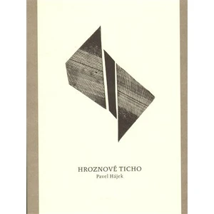 Hroznové ticho - Pavel Hájek, Jiří Hanuš