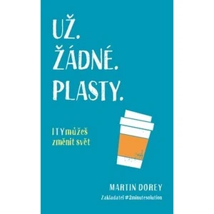 Už žádné plasty - Dorey Martin