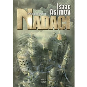 Předehra k Nadaci - Isaac Asimov