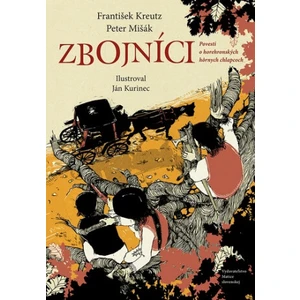 Zbojníci - Peter Mišák, František Kreutz