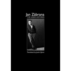 The Lesser Histories - Jan Zábrana