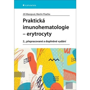 Praktická imunohematologie - erytrocyty - Jiří Masopust, Martin Písačka