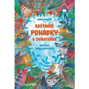 Rošťácké pohádky o zvířátkách - Hana Novotná