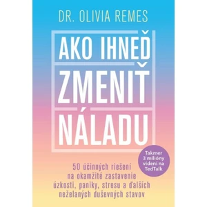 Ako ihneď zmeniť náladu - Olivia Remes