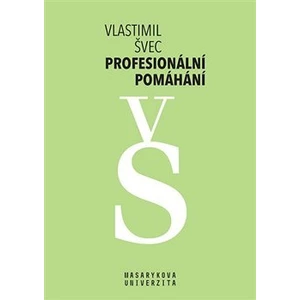 Profesionální pomáhání - Vlastimil Švec