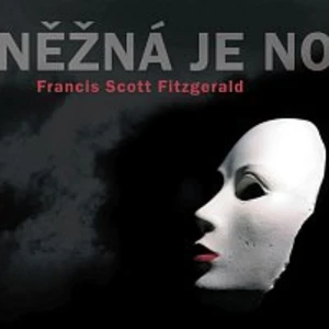 Něžná je noc - Francis Scott Fitzgerald