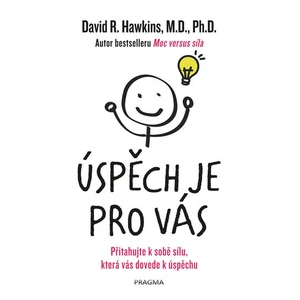 Úspěch je pro vás - Hawkins David R.