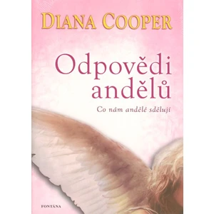 Odpovědi andělů -- Co nám andělé sdělují - Cooper Diana