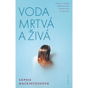 Voda mrtvá a živá - Sophie Mackintoshová