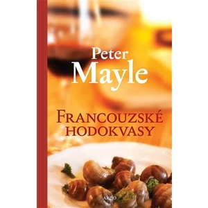 Francouzské hodokvasy - Peter Mayle