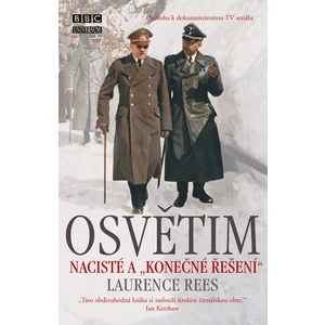 Osvětim - Laurence Rees