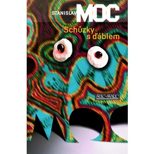 Schůzky s ďáblem - Stanislav Moc