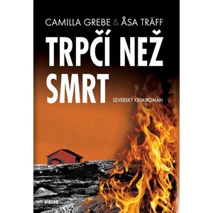 Trpčí než smrt - Camilla Grebe, Träff Asa