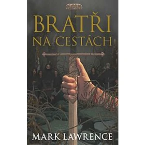 Bratři na cestách - Mark Lawrence