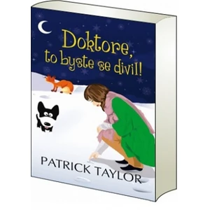 Doktore, to byste se divil! - Patrick Taylor