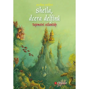 Sheila, dcera delfínů: Tajemství Atlantidy