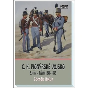 C.K. Pionýrské vojsko - 5. část - Zdeněk Holub