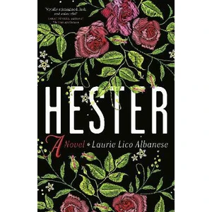 Hester : A Novel - Laurie Lico Albanese