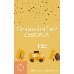 Cestování bez cestovky - Michaela Kandráčová - e-kniha