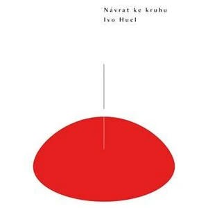 Návrat ke kruhu - Ivo Hucl, František Steker