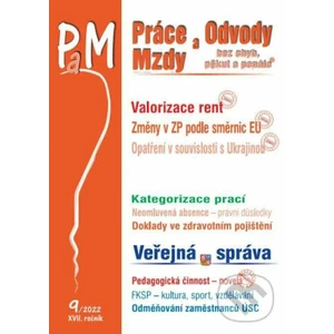 PaM 9/2022 Valorizace rent, Změny v zákoníku práce podle EU, Opatření v souvislosti s Ukrajinou – daňová oblast