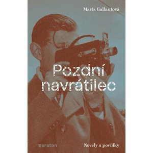 Pozdní navrátilec - Mavis Gallantová