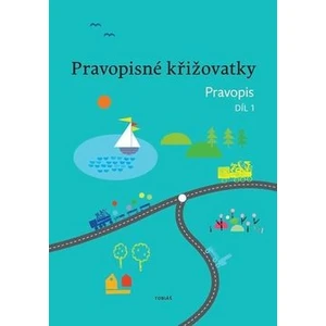 Pravopisné křižovatky Pravopis 1 - Dagmar Chroboková, Zdeněk Topil, Kristýna Tučková