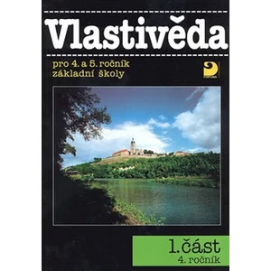 Vlastivěda pro 4. a 5. r. ZŠ, učebnice (1. část)