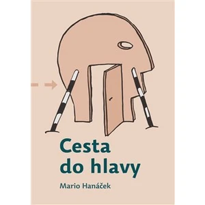 Cesta do hlavy - Hanáček Mario